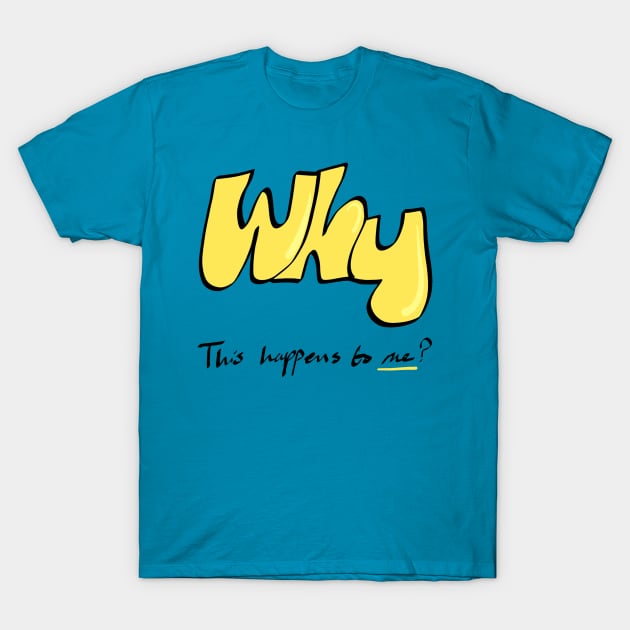 Why T-Shirt by Hindone